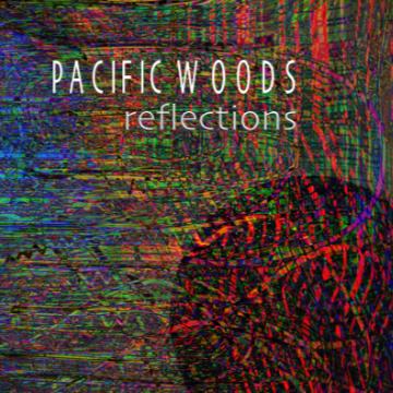 Pacific Woods Reflections album cover